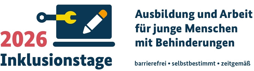 Ein stilisiertes Logo: ein dunkelblauer aufgeklappter Laptop. Vor dem Display schweben ein Schraubenschlüssel in gelb-blau und ein Stift in weiß-orange. Links neben dem Laptop steht groß und in rot: 2026, darunter in dunkelblau: Inklusionstage. Der Schwerpunkt in diesem Jahr lautet: Ausbildung und Arbeit für junge Menschen mit Behinderungen. Barrierefrei, selbstbestimmt, zeitgemäß.
